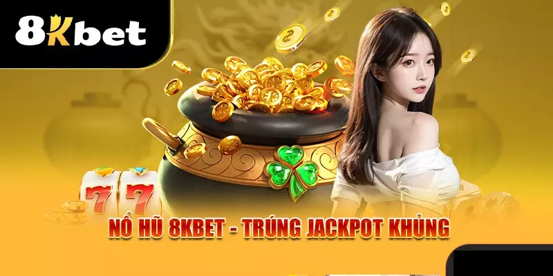 Đôi nét về thế giới nổ hũ đổi thưởng 8KBET