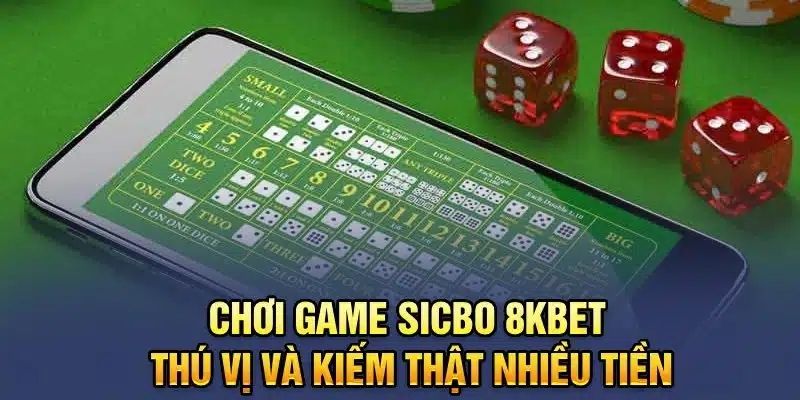 Sản phẩm cá cược sicbo rất được yêu thích tại casino 8kbet