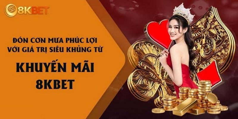 Những khuyến mãi 8KBET mới nhất